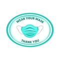Wear Your Mask, Thank You, welcome notice at doorstep, advice to use facial mask for protection, entrance slogan, instruction