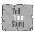 Word, writing tell your story. Vector illustration concept for telling personal past experiences
