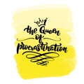 The Queen of procrastination Royalty Free Stock Photo