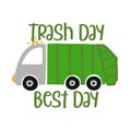 Trash Day Best day - T-Shirts, Hoodie, Tank, gifts. Royalty Free Stock Photo