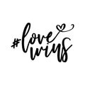 Love wins - Lovely slogan against discrimination.