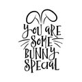 You are some bunny special