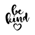 Be kind - lovely lettering calligraphy quote.