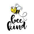 Bee kind - funny vector saying.