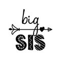 WebBig Sis, big Sister - Scandinavian style illustration text for clothes. Royalty Free Stock Photo