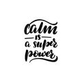 Calm is a super power