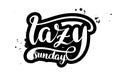 Lettering lazy sunday