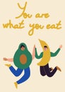 You are what you eat. People in avocado, banana costume. Healthy eating concept. Vector illustration for banner, postcard, poster