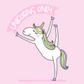 Unicorns only - funny vector quotes and unicorn drawing.