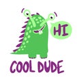 HI! Cool dude! - Hand drawn vector illustration.