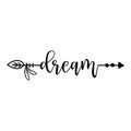 `dream` in boho arrow - lovely lettering calligraphy quote.
