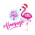 Let`s jingle and flamingle - Calligraphy phrase for Christmas with cute flamingo girl. Royalty Free Stock Photo