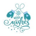 Warm wishes - Winter romantic lettering with gloves. Royalty Free Stock Photo