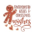 Gingerbread kisses and Christmas wishes - Hand drawn vector illustration.