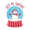 Let it snow-  funny quotes with Snowman in snow globe. Royalty Free Stock Photo