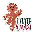 I hate Christmas - Hand drawn vector illustration. Royalty Free Stock Photo