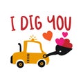I dig you - T-Shirts, Hoodie, Tank, gifts.