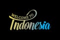 Welcome To Indonesia Word Text Creative Font Design Illustration