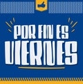 Por Fin es Viernes, Finally it`s Friday Spanish text vector design. Royalty Free Stock Photo