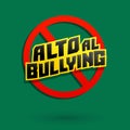 Alto al Bullying, Stop Bullying spanish text vector  design. Royalty Free Stock Photo
