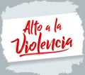 Alto a la Violencia, Stop the Violence Spanish text, vector design. Royalty Free Stock Photo