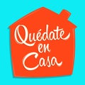 Quedate en Casa, Stay at Home spanish text vector design.