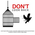 Don`t look back with doves and cage. Flat design. Vector Illustration on white background.