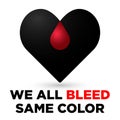 We all bleed same color, stop racism Royalty Free Stock Photo