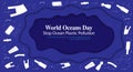 Stop ocean plastic pollution, World oceans day