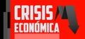 Crisis Economica, Economic Crisis Spanish text vector design. Royalty Free Stock Photo