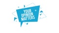 Your opinion matters. Vector hand drawn lettering Royalty Free Stock Photo