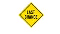 Last chance banner. Advertising Discounts symbol.