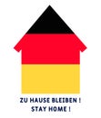 Self quarantine and and social distancing concept. Inscription Stay Home in German, Flag of Germany. Royalty Free Stock Photo