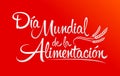 DÃÂ­a Mundial de la AlimentaciÃÂ³n, World Food Day Spanish text, vector lettering.