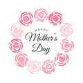 Happy Mother`s Day lettering poster with wreath made from rose acrylic imprints.