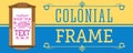 Colonial Frame vector illustration, ready to place your text or design.