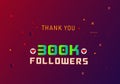 300k followers thank you. thank you 300k followers template. celebration 300k subscribers template for social media. 300000 follow Royalty Free Stock Photo