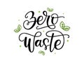 Zero waste sign isolated on white background. Motivational quote. Vector illustration with hand drawn lettering