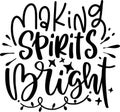 Making Spirits Bright Quotes, Funny Christmas Lettering Quotes