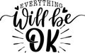 Everything Will Be Ok Quotes, Love Lettering Quotes Royalty Free Stock Photo