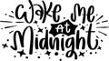 Wake Me At Midnight Quotes, New Year Lettering Quotes