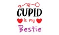 Cupid is my bestie