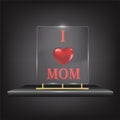 Trophy Award with I love Mom, transparent glass award certificate frame Royalty Free Stock Photo