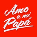 Amo a mi Papa, I love my dad spanish text vector design.