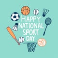 Happy national sport day-hand drawn lettering with sport icon on blue background. basketball, football, baseball, badminton and va