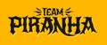 Team Piranha Vector lettering Team emblem design.