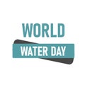 World Water Day - vector abstract waterdrop concept. Save the water Royalty Free Stock Photo