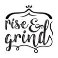 rise and grind typography t-shirts design, tee print, t-shirt design