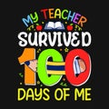 My teacher survived 100 days of me Royalty Free Stock Photo