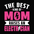 The best kind of mom raises an electrician